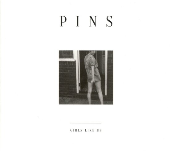 Cover for Pins · Girls Like Us (CD) (2018)