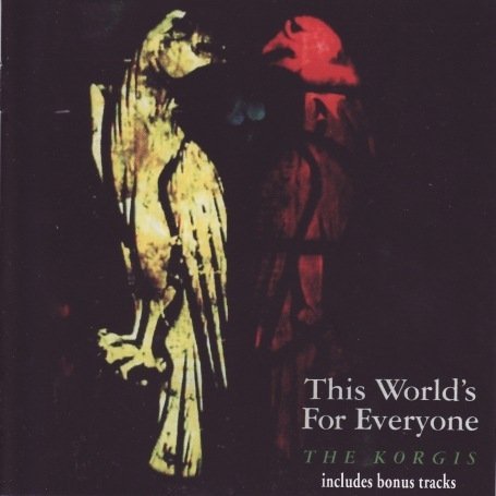 Cover for Korgis · This Worlds For Everyone (CD) (2019)