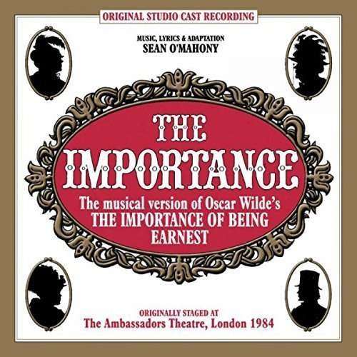 Importance: Musical Version of the Importance of - Importance: Musical Version of the Importance of - Musique - STAGE DOOR - 5055122190448 - 4 mars 2016
