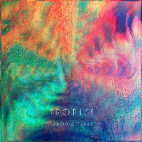 Parodia Flare - Tropics - Music - PLANET MU RECORDS LTD - 5055300329448 - September 27, 2011