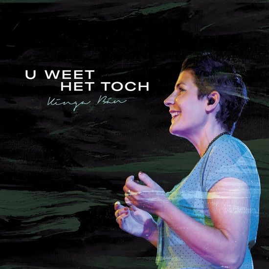 Kinga Ban - U Weet Het Toch - Kinga Ban - Musik - COAST TO COAST - 5061399113448 - 7. februar 2019