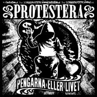 Cover for Protestera · Pengarna eller Livet (LP) (2018)