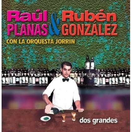 Raãl Planas & Rubãn Gonzalez-con La Orquesta Jorri - Raúl Planas & Rubén Gonzalez - Musik - EGNX - 8500001611448 - 12. december 2000