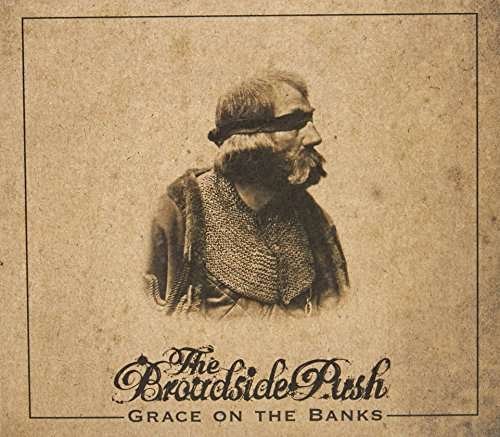 Cover for Broadside Push · Grace on the Banks (CD) (2010)