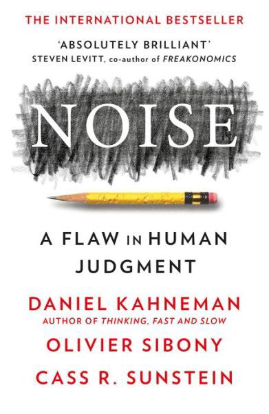 Noise - Daniel Kahneman - Livres - HarperCollins Publishers - 9780008534448 - 31 mai 2022
