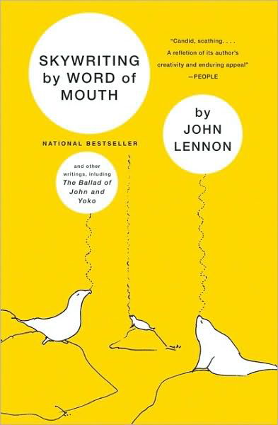 Skywriting by Word of Mouth: And Other Writings, Including "the Ballad of John and Yoko" - John Lennon - Bøker - HarperCollins Publishers Inc - 9780060914448 - 25. mai 2010