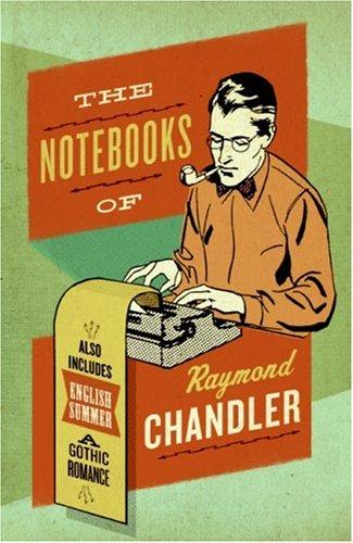 The Notebooks of Raymond Chandler - Raymond Chandler - Bøker - Harper Perennial - 9780061227448 - 20. oktober 2015