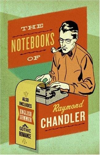 Cover for Raymond Chandler · The Notebooks of Raymond Chandler (Bog) (2015)
