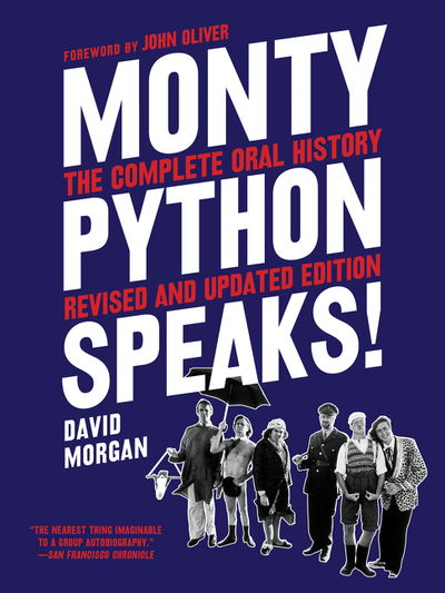 Monty Python Speaks, Revised and Updated Edition - David Morgan - Kirjat -  - 9780062866448 - tiistai 8. tammikuuta 2019