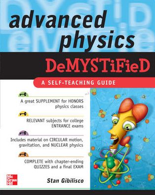 Advanced Physics Demystified - Demystified - Stan Gibilisco - Books - McGraw-Hill Education - Europe - 9780071479448 - July 16, 2007