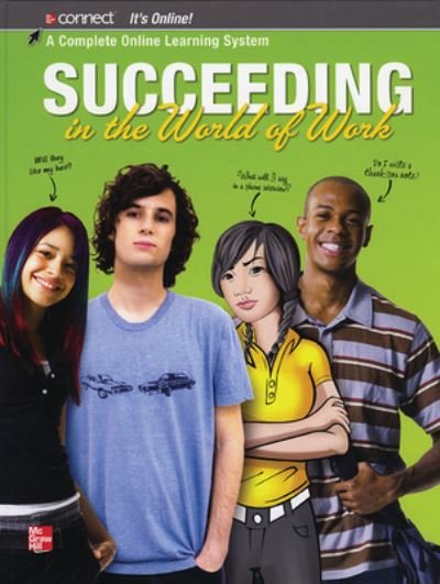 Cover for McGraw Hill · Succeeding in the World of Work, Student Edition - SUCCEEDING IN THE WOW (Hardcover Book) (2011)