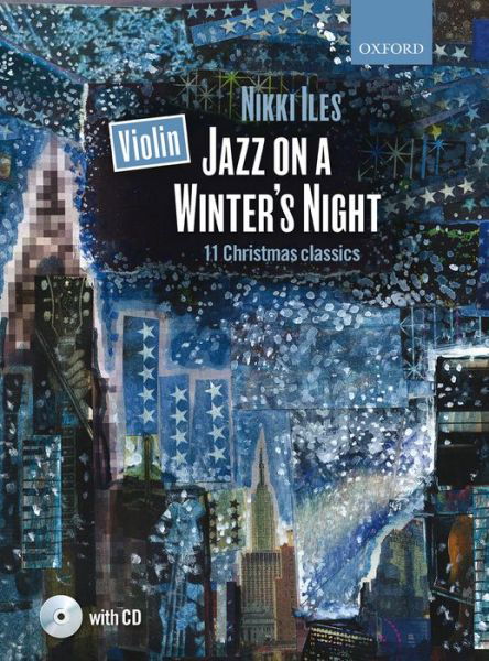 Violin Jazz on a Winter's Night + CD: 11 Christmas classics - Nikki Iles Jazz series -  - Books - Oxford University Press - 9780193393448 - May 22, 2014