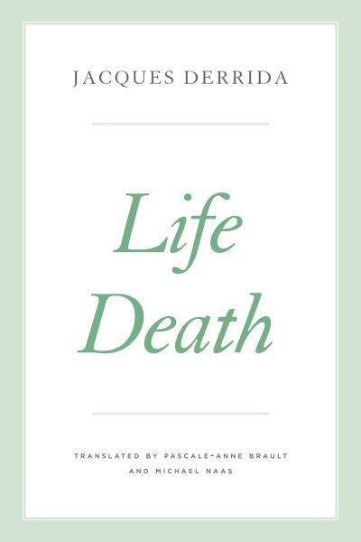 Life Death - The Seminars of Jacques Derrida - Jacques Derrida - Books - The University of Chicago Press - 9780226826448 - June 19, 2023
