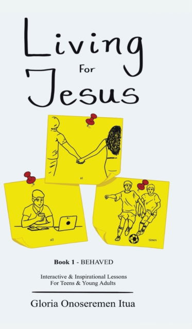 Cover for Gloria Onoseremen Itua · Living for Jesus (Book) (2021)