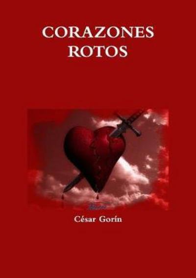 Cover for César Gorín · Corazones Rotos (Pocketbok) (2017)