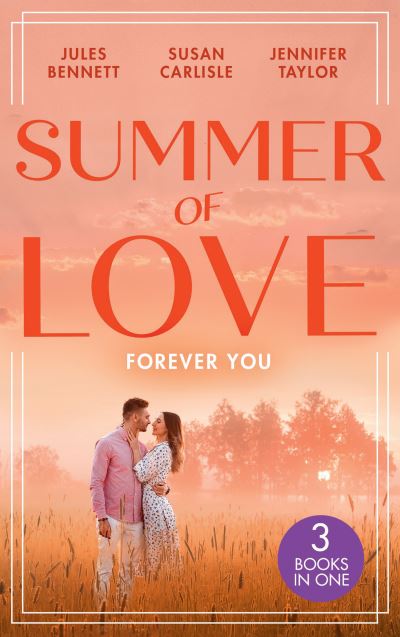 Cover for Jules Bennett · Summer Of Love: Forever You: From Best Friend to Bride (the St. Johns of Stonerock) / His Best Friend's Baby / Best Friend to Perfect Bride (Paperback Book) (2021)