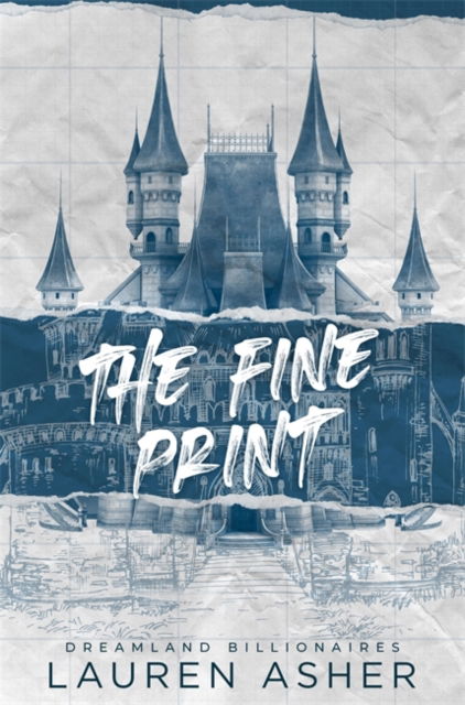 Cover for Lauren Asher · The Fine Print: the grumpy x sunshine TikTok sensation! Meet the Dreamland Billionaires... - Dreamland Billionaires (Taschenbuch) (2022)