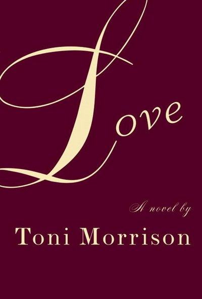 Cover for Toni Morrison · Love (Innbunden bok) [First edition] (2003)