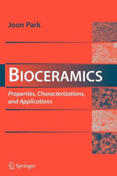Cover for Joon Park · Bioceramics: Properties, Characterizations, and Applications (Hardcover Book) (2008)