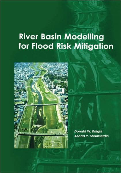 Cover for Knight Donald · River Basin Modelling for Flood Risk Mitigation (Innbunden bok) (2005)