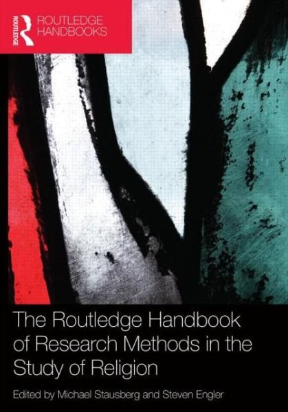 Cover for Michael Stausberg · The Routledge Handbook of Research Methods in the Study of Religion - Routledge Handbooks in Religion (Paperback Bog) (2013)