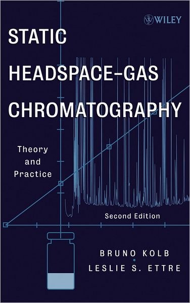 Cover for Kolb, Bruno (Perkin Elmer GmbH, Ueberlingen, Germany) · Static Headspace-Gas Chromatography: Theory and Practice (Hardcover Book) (2006)
