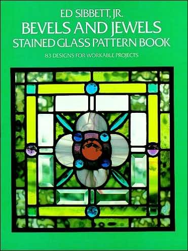 Cover for Sibbett, Ed, Jr. · Bevels and Jewels Stained Glass Pattern Book - Dover Stained Glass Instruction (MERCH) (2000)