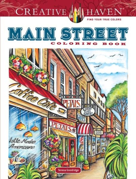Creative Haven Main Street Coloring Book - Creative Haven - Teresa Goodridge - Böcker - Dover Publications Inc. - 9780486842448 - 31 maj 2020