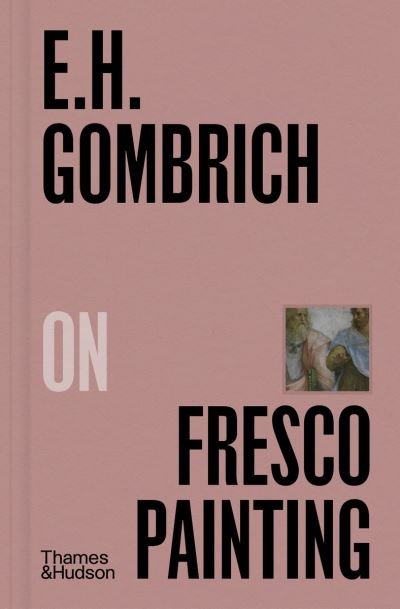Cover for E. H. Gombrich · E.H.Gombrich on Fresco Painting - Pocket Perspectives (Gebundenes Buch) (2024)