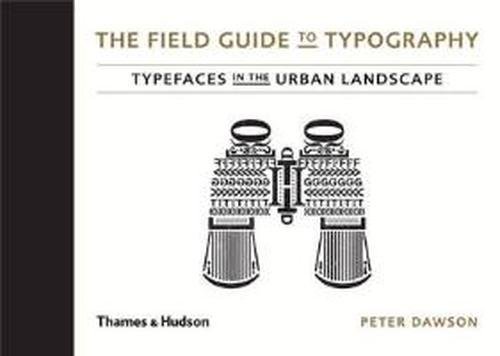 Cover for Peter Dawson · The Field Guide to Typography: Typefaces in the Urban Landscape (Hardcover bog) (2013)