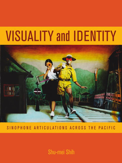 Cover for Shu-mei Shih · Visuality and Identity: Sinophone Articulations across the Pacific - Asia Pacific Modern (Paperback Book) (2007)