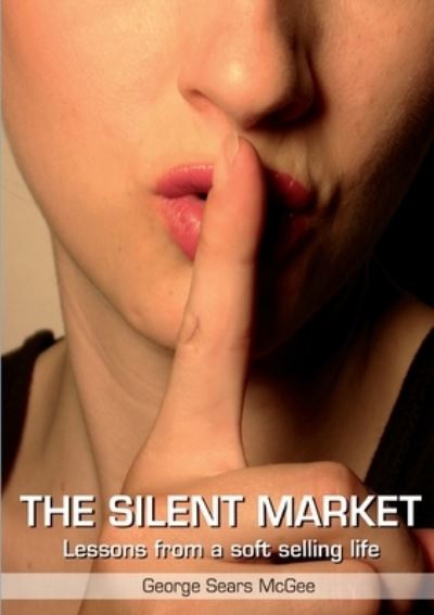 Cover for George McGee · Silent Market (Book) (2009)