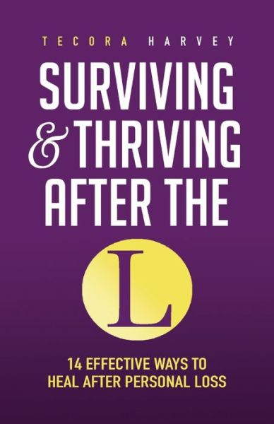 Cover for Tecora Harvey · Surviving and Thriving After the L (Paperback Book) (2021)