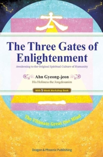 Cover for Gyeong-Jeon Ahn · The Three Gates of Enlightenment : Awakening to the Original Spiritual Culture of Humanity (Pocketbok) (2021)