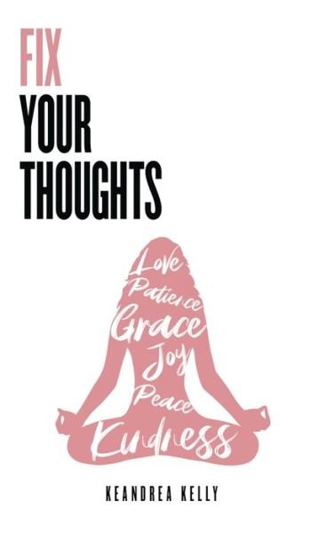 Cover for Keandrea Kelly · Fix Your Thoughts (Innbunden bok) (2021)