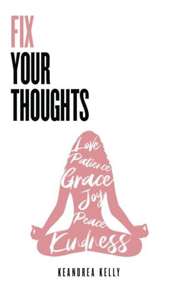 Cover for Keandrea Kelly · Fix Your Thoughts (Inbunden Bok) (2021)