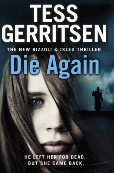 Cover for Tess Gerritsen · Die Again (Book) (2015)