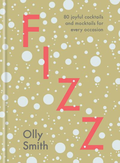 Cover for Olly Smith · Fizz (Hardcover Book) (2020)