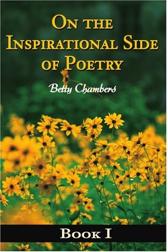 Cover for Betty Chambers · On the Inspirational Side of Poetry: Book I (Paperback Book) (2001)