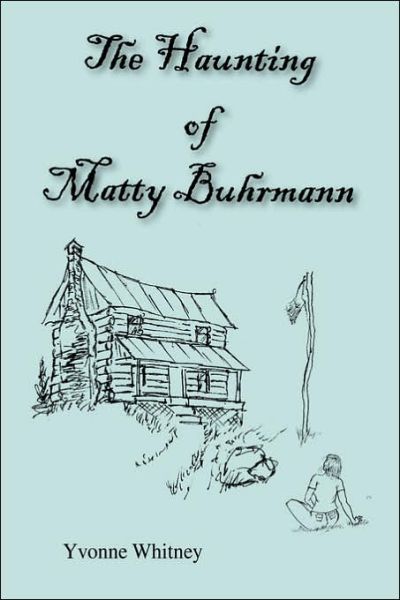 Cover for Yvonne Whitney · The Haunting of Matty Buhrmann (Paperback Book) (2005)