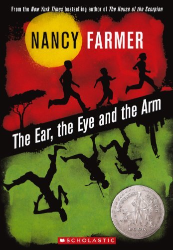 Cover for Nancy Farmer · The Ear, the Eye, and the Arm (Hardcover Book) [Turtleback School &amp; Library Binding, Reprint edition] (2012)