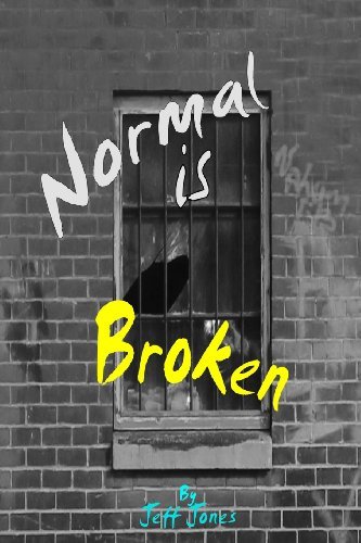 Cover for Jeff Jones · Normal is Broken: What is It That You Don't See (Taschenbuch) (2014)