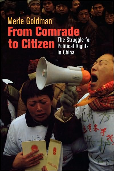 From Comrade to Citizen: The Struggle for Political Rights in China - Merle Goldman - Books - Harvard University Press - 9780674025448 - September 1, 2007