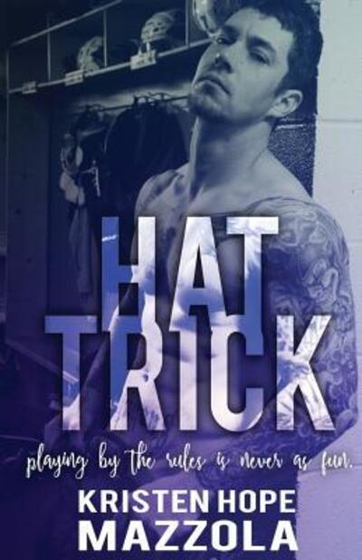 Cover for Kristen Hope Mazzola · Hat Trick (Paperback Book) (2016)