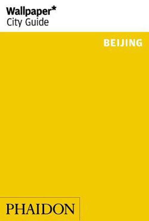Cover for Phaidon · Wallpaper City Guide: Beijing (Sewn Spine Book) (2015)