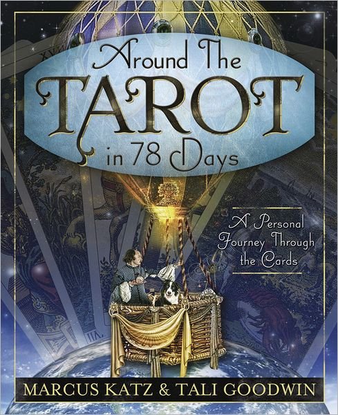 Cover for Marcus Katz · Around the Tarot in 78 Days: A Personal Journey Through the Cards (Paperback Book) (2012)