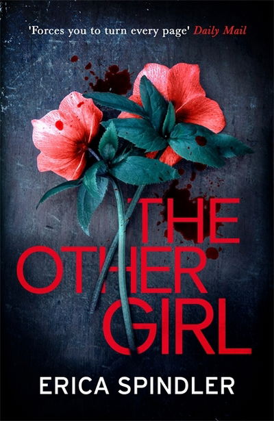 Cover for Erica Spindler · The Other Girl: Two crimes, fifteen years apart. One person connects them. (Pocketbok) (2018)