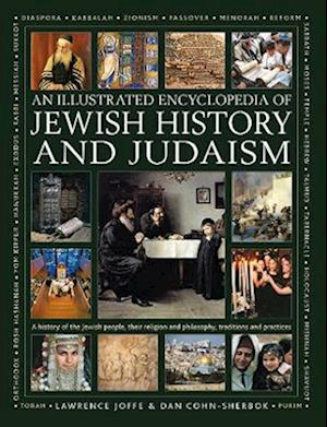 Cover for Lawrence Joffe · Jewish History and Judaism: An Illustrated Encyclopedia of: A history of the Jewish people, their religion and philosophy, traditions and practices (Hardcover Book) (2022)