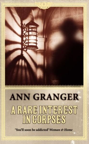 Cover for Ann Granger · A Rare Interest in Corpses (Inspector Ben Ross Mystery 1): A gripping murder mystery of intrigue and secrets in Victorian London - Inspector Ben Ross (Paperback Bog) (2006)
