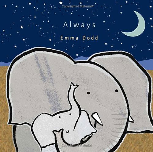 Always (Emma Dodd's Love You Books) - Emma Dodd - Books - Templar - 9780763675448 - August 26, 2014